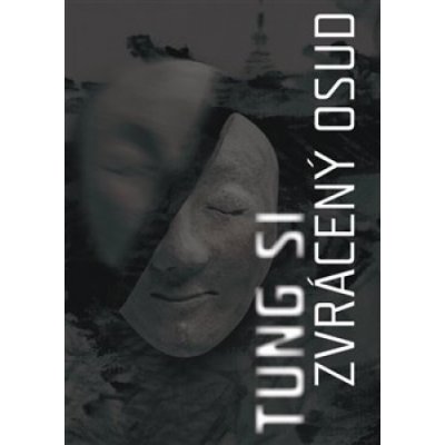 Zvrácený osud - Si Tung