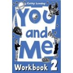You and Me 2. WorkBook pracovní sešit – Hledejceny.cz