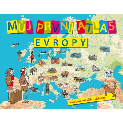 Můj první atlas Evropy - Vít Štěpánek – Hledejceny.cz