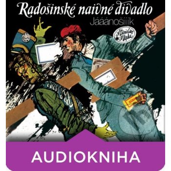 Radošínské naivné divadlo - Jááánošííík / Človečina / 2CD