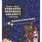 Stopařův průvodce Galaxií 2: Restaurant na konci vesmíru - Adams Douglas – Sleviste.cz