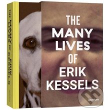 The Many Lives of Erik Kessels Erik Kessels, Francesco Zanot Hardcover