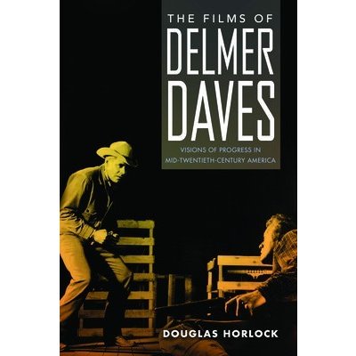 Films of Delmer Daves – Hledejceny.cz