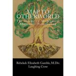 A Map to Otherworld: The Beginners Guide to Meditative Shamanic Journeying – Hledejceny.cz