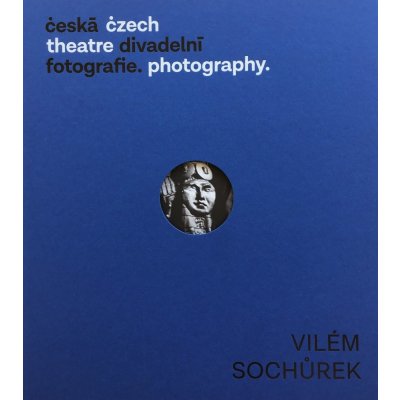 Vilém Sochůrek - Česká divadelní fotografie III.