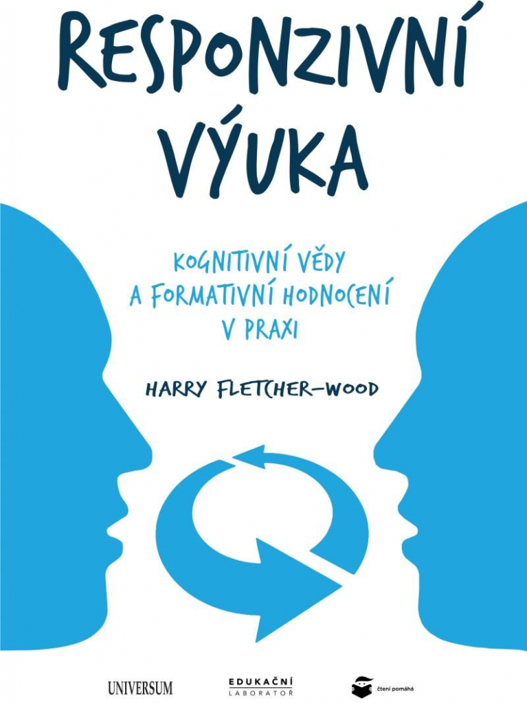 Responzivní výuka: Kognitivní vědy a formativní hodnocení v praxi - Harry Fletcher-Wood