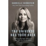The Universe Has Your Back: How to Feel Safe... - Gabrielle Bernstein – Hledejceny.cz