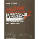 Jazzové klavírní etudy 2 Milan Dvořák – Hledejceny.cz