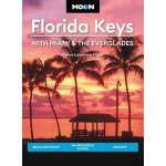 Moon Florida Keys: With Miami a the Everglades – Hledejceny.cz