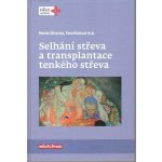 Selhání střeva a transplantace tenkého střeva - Martin Oliverius, Pavel Kohout – Hledejceny.cz