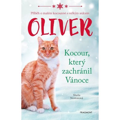 Oliver - Kocour, který zachránil Vánoce, 2. vydání - Sheila Norton – Zboží Mobilmania