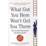 What Got You Here Won't Get You There – Zboží Dáma