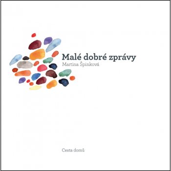 Malé dobré zprávy - Martina Špinková