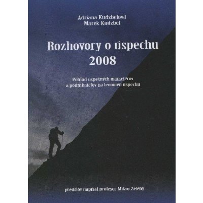 Rozhovory o úspechu 2008 - Adriana Kudzbelová, Marek Kudzbel – Hledejceny.cz