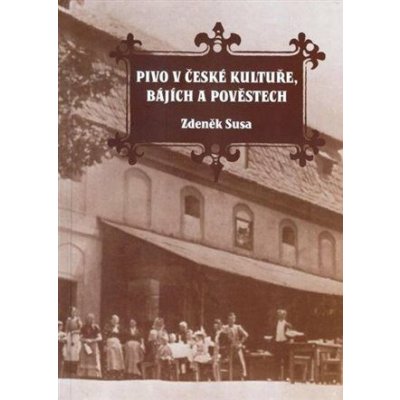 Pivo v české kultuře, bájích a pověstech – Hledejceny.cz