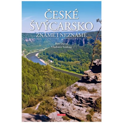 České Švýcarsko známé i neznámé