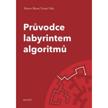 Průvodce labyrintem algoritmů - Martin Mareš