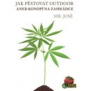 Jak pěstovat OUTDOOR