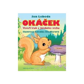 Okáček, veveří kluk z Jánského vrchu - Jan Lebeda