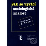 Jak se vyrábí sociologická znalost – Hledejceny.cz