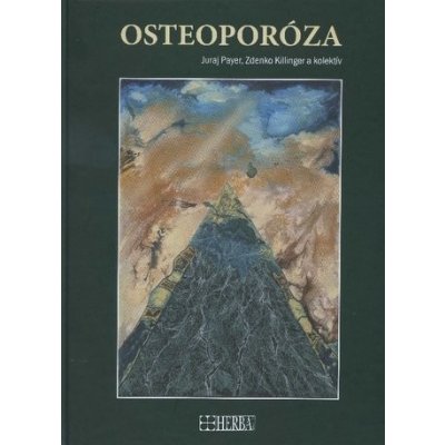 Osteoporóza - Juraj Payer, Zdenko Killinger – Sleviste.cz