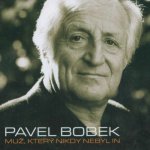 Pavel Bobek - Muž, který nikdy nebyl in, CD , 2008 – Hledejceny.cz