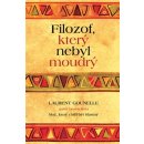 Filozof, který nebyl moudrý - Laurent Gounelle