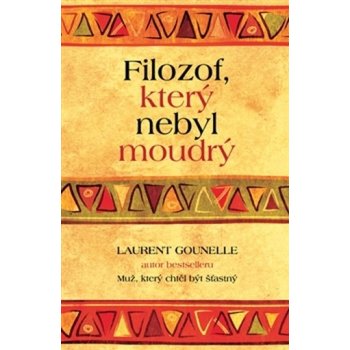 Filozof, který nebyl moudrý - Laurent Gounelle