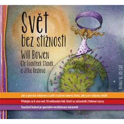 Svět bez stížností. Jak si přestat stěžovat a začít si užívat takový život, jaký jste vždycky chtěli, - Will Bowen – Zbozi.Blesk.cz