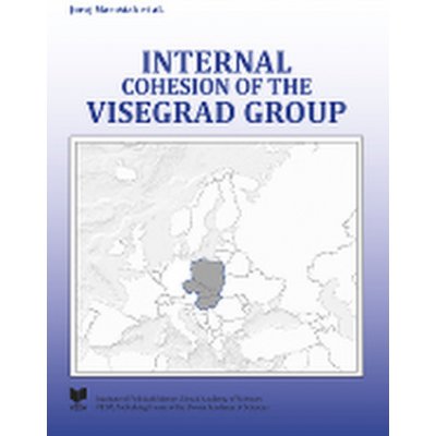 Internal cohesion of the Visegrad group - Kolektív autorov – Zboží Mobilmania