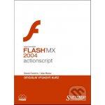 Flash MX 2004 Actionscript - oficiální výukový kurz - Derek Franklin, Jobe Makar – Hledejceny.cz