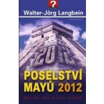 Poselství Mayů 2012 – Hledejceny.cz