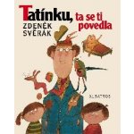 Tatínku, ta se ti povedla - Zdeněk Svěrák – Zboží Mobilmania