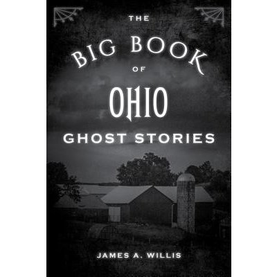 Big Book of Ohio Ghost Stories – Hledejceny.cz