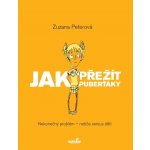Jak přežít puberťáky - Zuzana Peterová – Hledejceny.cz