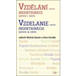 Vzdělání versus indoktrinace zprava i zleva - Michal Semín – Hledejceny.cz