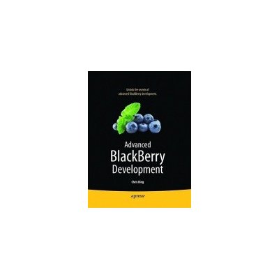 Advanced BlackBerry Development C. King