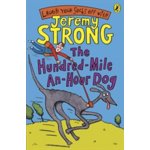 The Hundred-mile-an-hour Dog - Jeremy Strong - Paperback – Hledejceny.cz