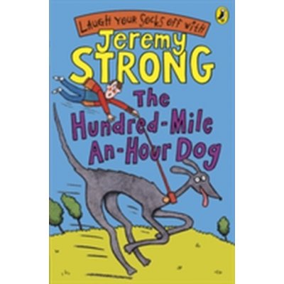 The Hundred-mile-an-hour Dog - Jeremy Strong - Paperback – Hledejceny.cz