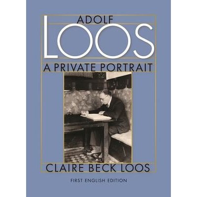 Adolf Loos a Private Portrait Loos Claire Beck Pevná vazba – Hledejceny.cz