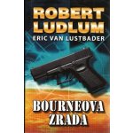 Bourneova zrada Pátý díl série o Jasonu Bourneovi! Robert Ludlum – Zboží Mobilmania