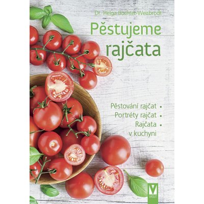 Pěstujeme rajčata - Helga Buchter-Wiesbrodt – Zboží Mobilmania