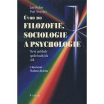 Úvod do filozofie, sociologie a psychologie - nové pohledy společenských věd – Zbozi.Blesk.cz