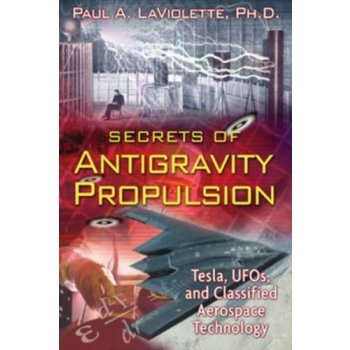 Secrets of Antigravity Propulsion