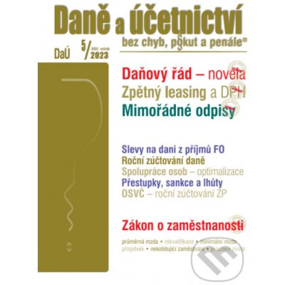 Daně a účetnictví bez chyb, pokut a penále č. 5/ 2023 - Daňový řád a datová schránka - novela - Poradce s.r.o. – Zbozi.Blesk.cz