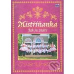 Mistrinanka: Jak Ju Znate DVD – Hledejceny.cz