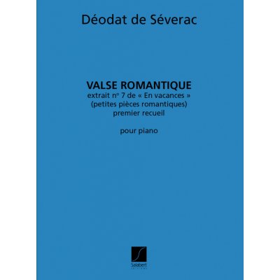 Editions Salabert Noty pro piano Valse Romantique, extrait no.7 de "En vacances"