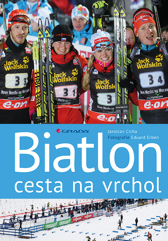 Biatlon - cesta na vrchol - Erben Eduard, Cícha Jaroslav