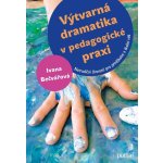 Výtvarná dramatika v pedagogické praxi – Hledejceny.cz