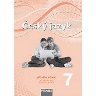 Český jazyk 7 Příručka učitele – Zbozi.Blesk.cz